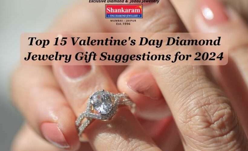 Top 15 Valentine's Day Diamond Jewelry Gift Suggestions for 2024