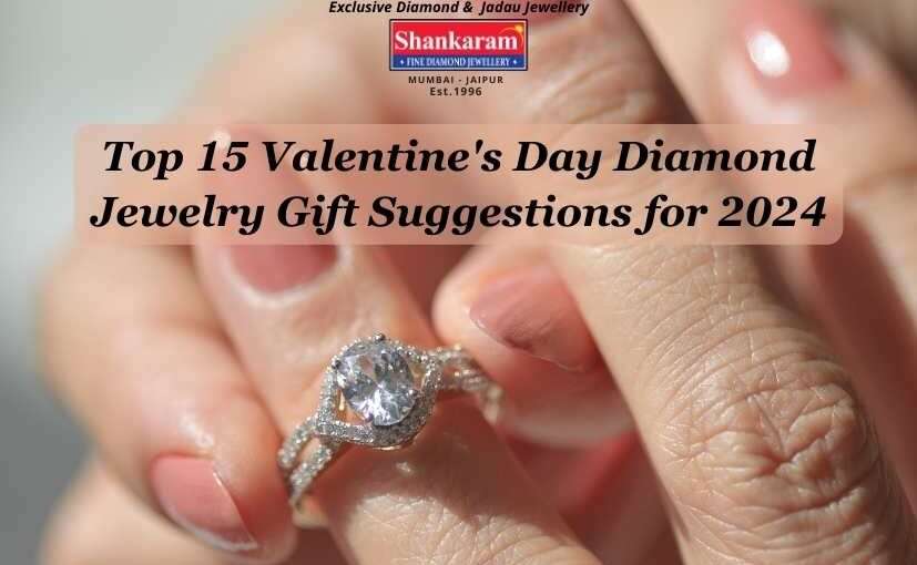 Top 15 Valentine's Day Diamond Jewelry Gift Suggestions for 2024