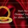 Must-Have Diamond Jewelry for Akshay Tritiya